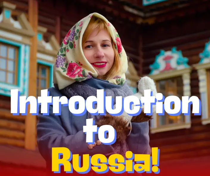 Introduction to Russia!