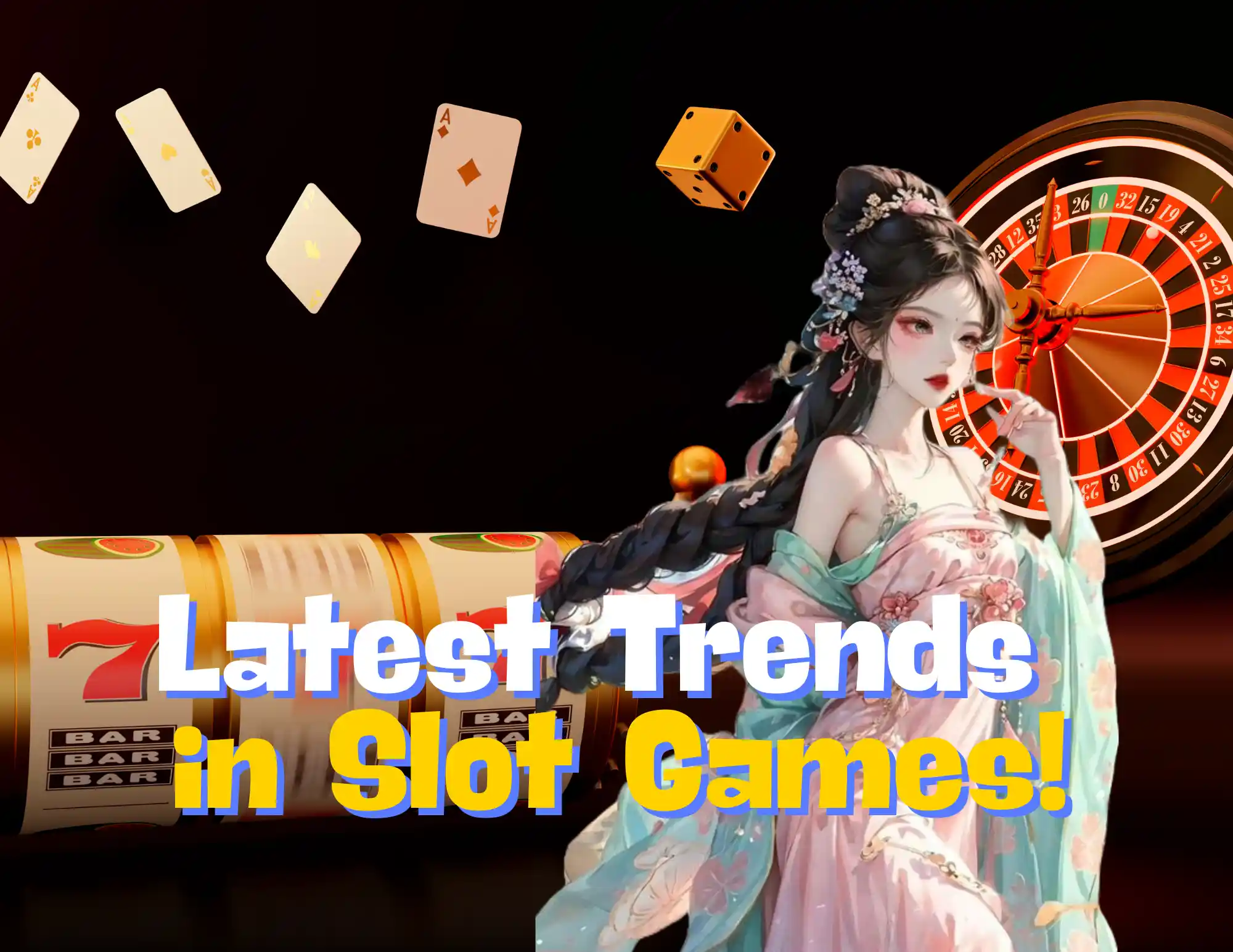 Latest Trends in Slot Games!