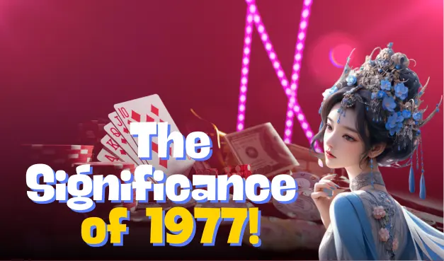 The Significance of 1977!